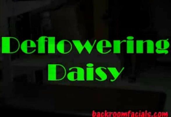 Daisy in defloworing Daisy