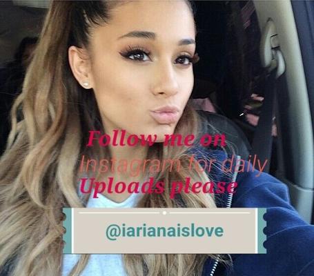 Ariana Grande Fakes- siga-me no instagram @iarianaislove